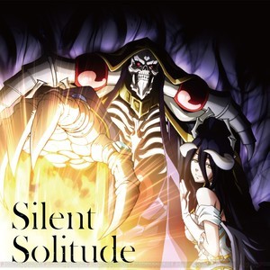 Silent Solitude - OVERLORD 第三季 ED
