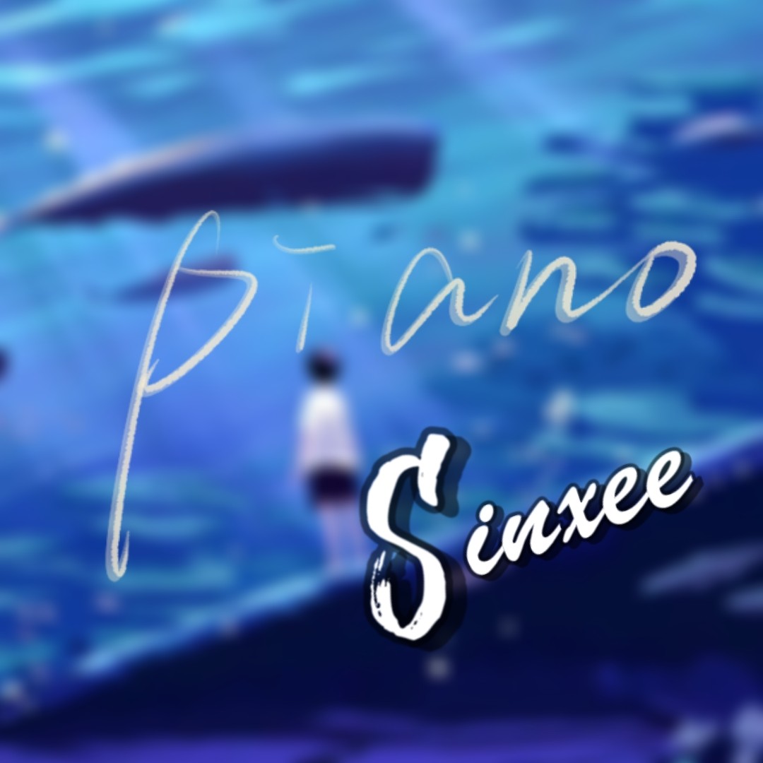 sinxee的钢琴谱