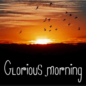 Glorious Morning（灿烂的早晨）（4399战争进化史、米拉奇战纪背景音乐）-钢琴谱