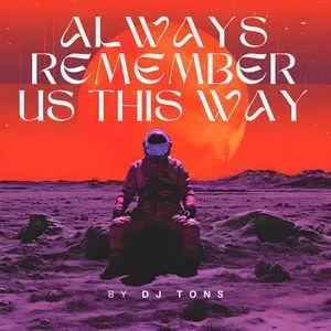 永远铭记我们的故事Always Remember Us This Way(萨克斯版)-钢琴谱