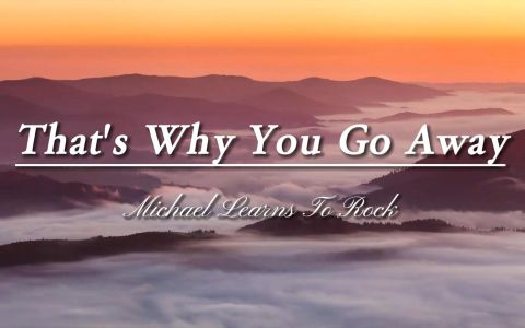 That's Why You Go Away-钢琴谱