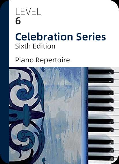 Celebration Series Piano Repertoire LEVEL 6-钢琴谱