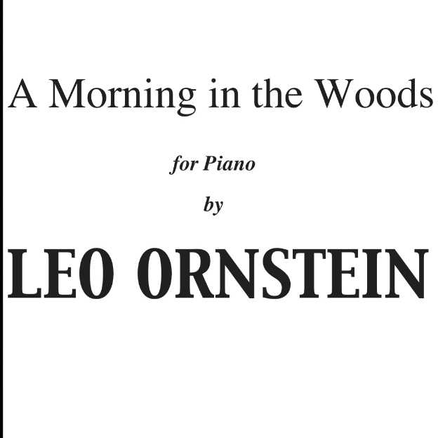 【搬运】 Leo Ornstein-A Morning in the Woods-钢琴谱