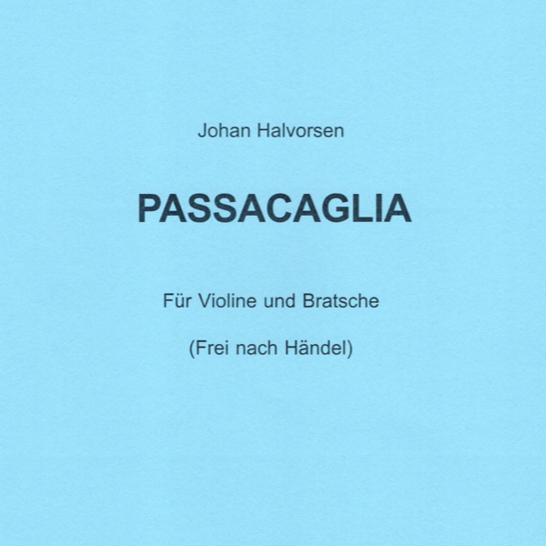 帕萨卡利亚变奏曲原版Johan Halvorsen-钢琴谱