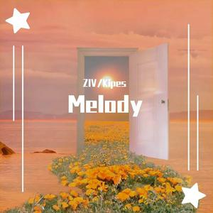 Melody【完整独奏】- ZIV/KIPES -