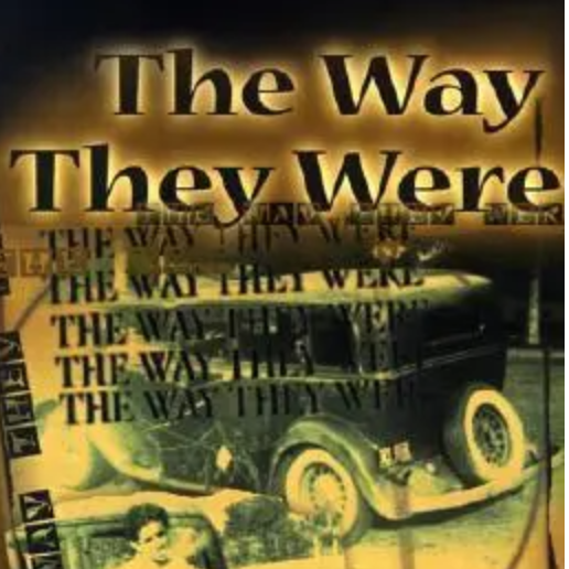 The Way They Were