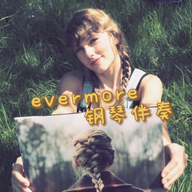 evermore (feat. Bon Iver)钢琴简谱 数字双手 Taylor Swift/Justin Vernon/William Bowery