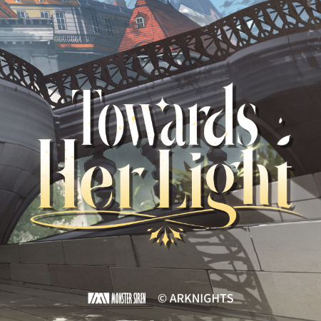 Towards Her Light 《明日方舟》EP（琴柳）-钢琴谱