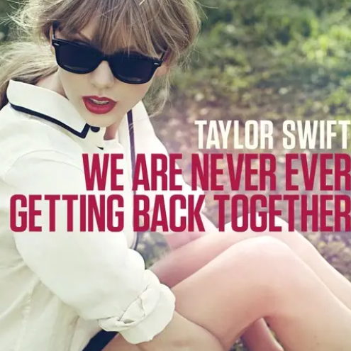 【弹唱谱】We are Never Ever Ever Getting Back Together-Taylor Swift 泰勒·斯威夫特「一撇撇耶」-钢琴谱