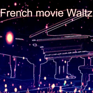 浪漫钢琴曲 French movie waltz 原版谱