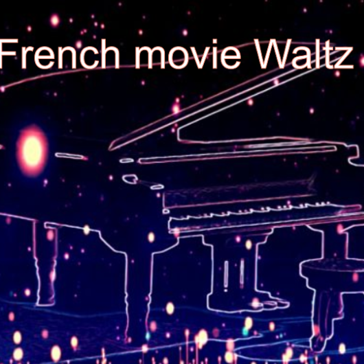 原版带指法 French movie waltz 简单优化版-钢琴谱