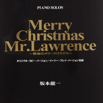 Merry Christmas, Mr. lawrence圣诞快乐，劳伦斯先生-Ryuichi Sakamoto坂本龙一钢琴谱