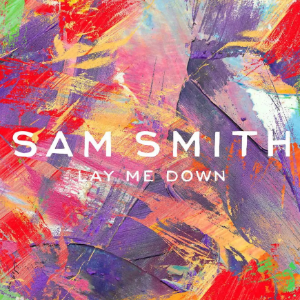 Lay Me Down-钢琴谱-Sam Smith钢琴谱