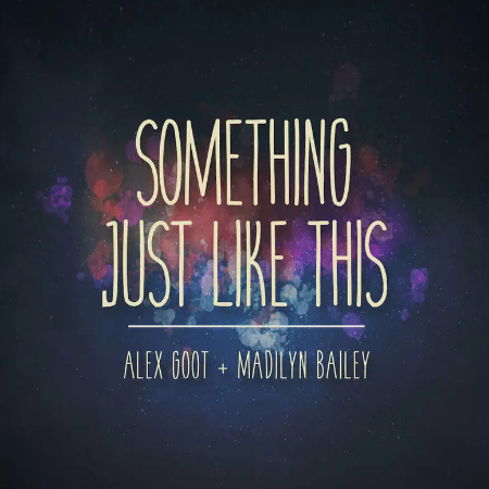 【女版弹唱】Something Just Like This-MADILYN/Alex Goot「一撇撇耶」-钢琴谱