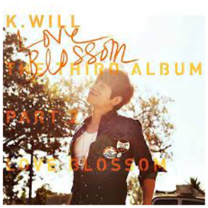 Love Blossom韩国Kpop歌手K.will-钢琴谱