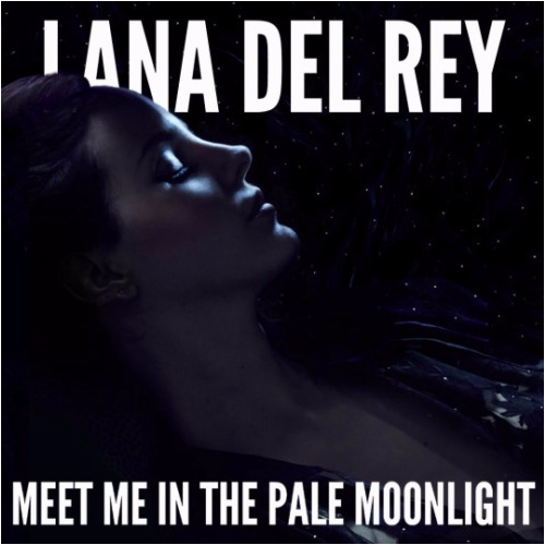 Meet Me In The Pale Moonlight - Lana Del Rey-钢琴谱