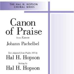 Canon of Praise钢琴简谱 数字双手 Hal Hopson
