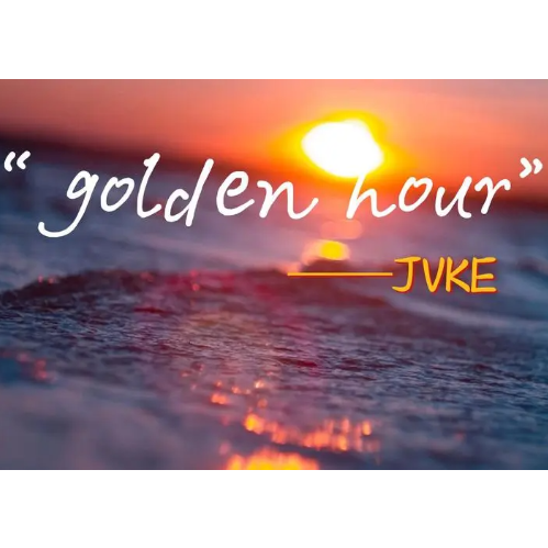 Golden Hour-JVKE-钢琴谱