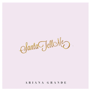 Santa Tell Me钢琴简谱 数字双手 Savan Kotecha / Ariana Grande / Ilya Salmanzadeh