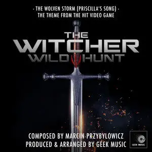 The Witcher 3: Wild Hunt: The Wolven Storm(Priscilla's Song) - Geek Music-钢琴谱