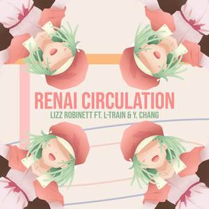 Renai Circulation(English Cover) (Full Version) - Lizz Robinett/Y. Chang/l-train-钢琴谱