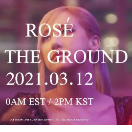 ROSÉ出道主打曲《ON THE GROUND》MV公开!