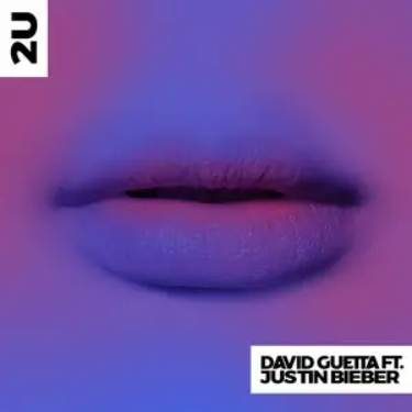 2U (feat. Justin Bieber) - David Guetta (大卫.格塔)/Justin Bieber (贾斯汀·比伯)