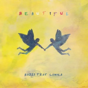 Beautiful - Bazzi/Camila Cabello (卡米拉·卡贝洛)-钢琴谱
