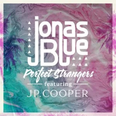 Perfect StranPerfect Strangers - Jonas Blue/JP Coopergers - Jonas Blue/JP Cooper-钢琴谱