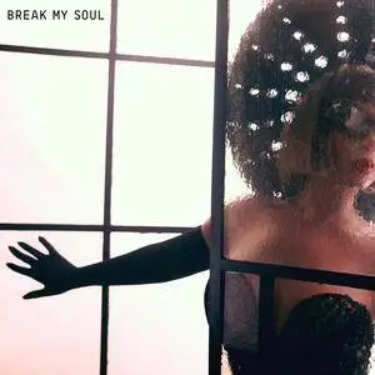 BREAK MY SOUL - Beyoncé (碧昂丝)-钢琴谱