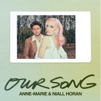 Our Song - Anne-Marie/Niall Horan钢琴谱