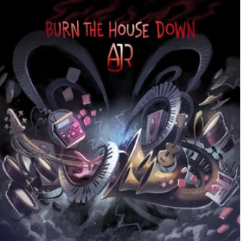 Burn the House Down - AJR-钢琴谱