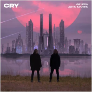 Cry - Gryffin/John Martin-钢琴谱