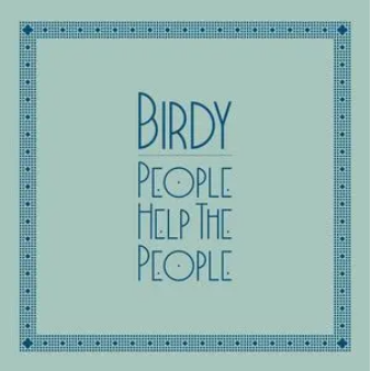 People Help the People - Birdy-钢琴谱