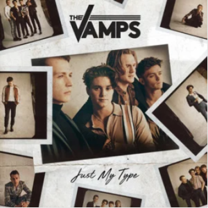 Just My Type - The Vamps-钢琴谱