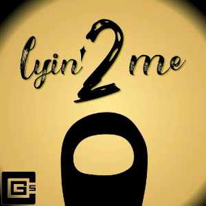 Lyin'2 Me-CG5-钢琴谱