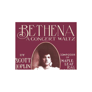 Bethena A Concert Waltz-Scott Joplin-钢琴谱