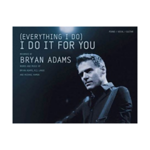 (Everything I Do) I Do It for You-布莱恩•亚当斯钢琴谱