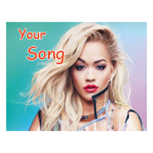 Your Song-Rita Ora-钢琴谱