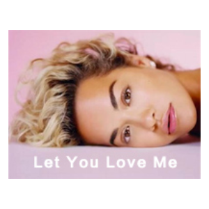 Let You Love Me-Rita Ora-钢琴谱