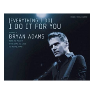 (Everything I Do) I Do It for You-罗宾汉主题曲-布莱恩•亚当斯-钢琴谱