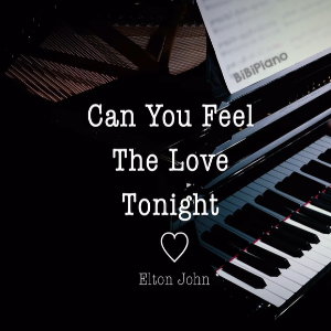 Can You Feel The Love Tonight钢琴简谱 数字双手 Tim Rice