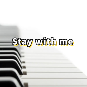 stay with me(节选）