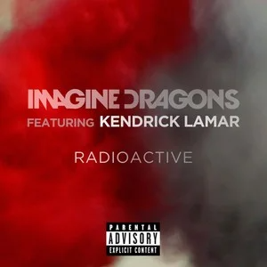 Radioactive (Explicit) - Imagine Dragons (梦龙)/Kendrick Lamar (肯德里克·拉马尔)-钢琴谱