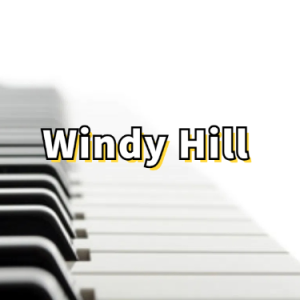Windy Hill-钢琴谱