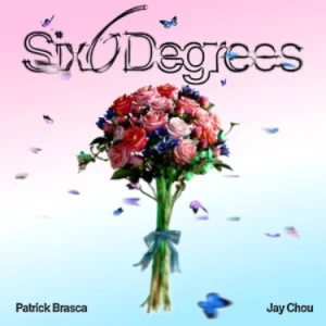 Six Degrees - 派伟俊 (Patrick Brasca)/周杰伦 (Jay Chou) 原调钢琴谱