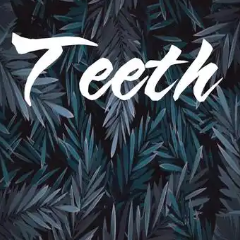 Teeth-钢琴谱