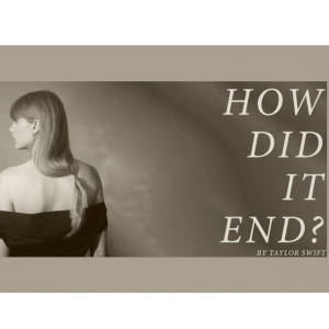 How Did It End?钢琴简谱 数字双手 Aaron Dessner & Taylor Swift