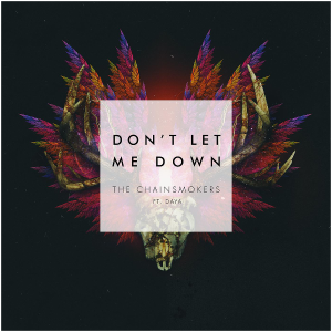 Don't Let Me Down钢琴简谱 数字双手 The Chainsmokers