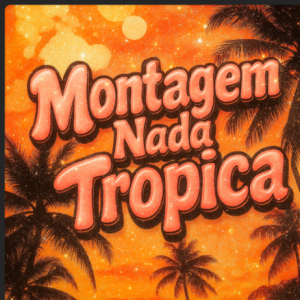 Montagem Nada Tropica